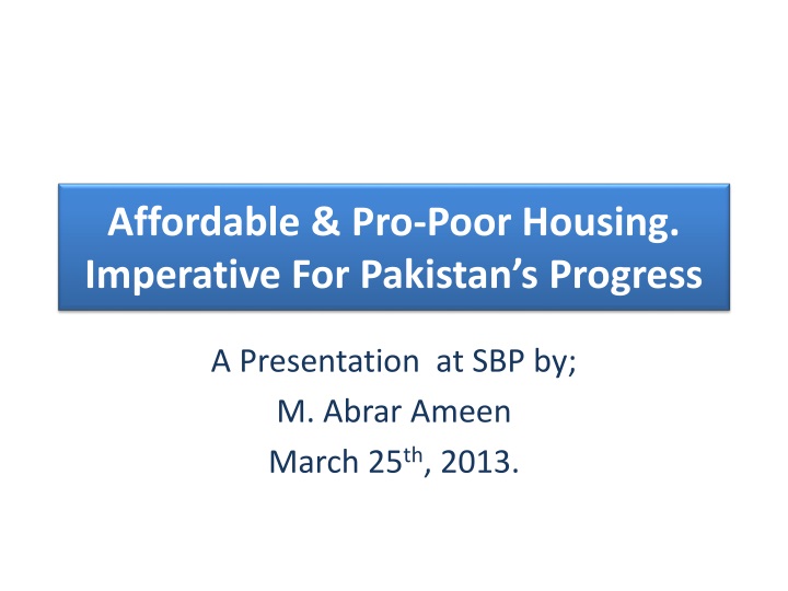 affordable pro poor housing imperative for pakistan s progress