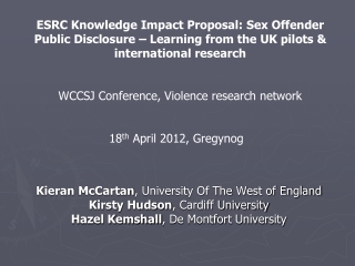 Kieran McCartan , University Of The West of England Kirsty Hudson , Cardiff University