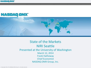 State of the Markets NIRI Seattle Presented at the University of Washington March 12, 2014