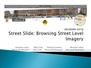 (SIGGRAPH 2010) Street Slide: Browsing Street Level Imagery