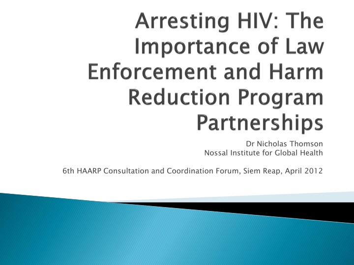 arresting hiv the importance of law enforcement and harm reduction program partnerships