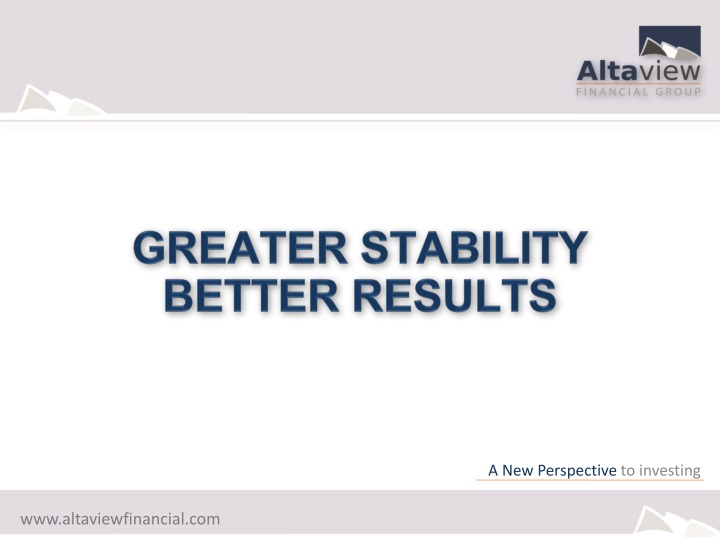 greater stability better results