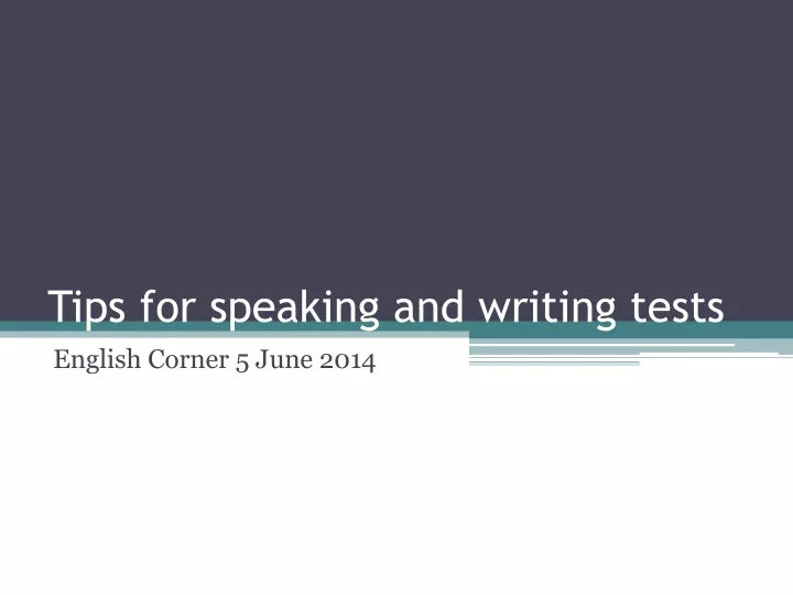 tips for speaking and writing tests
