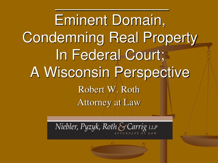 eminent domain condemning real property in federal court a wisconsin perspective