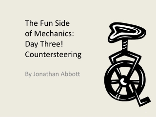 The Fun Side of Mechanics: Day Three! Countersteering