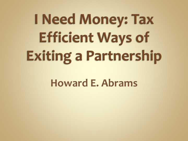 i need money tax efficient ways of exiting a partnership