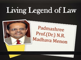 Padmashree Prof.(Dr.) N.R. Madhava Menon