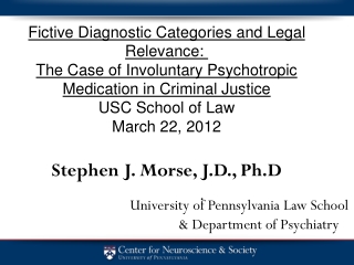 University of Pennsylvania Law School 				&amp; Department of Psychiatry