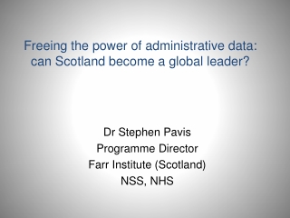 Freeing the power of administrative data: can Scotland become a global leader?