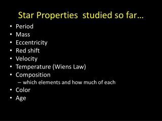 Star Properties studied so far…
