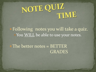 NOTE QUIZ TIME