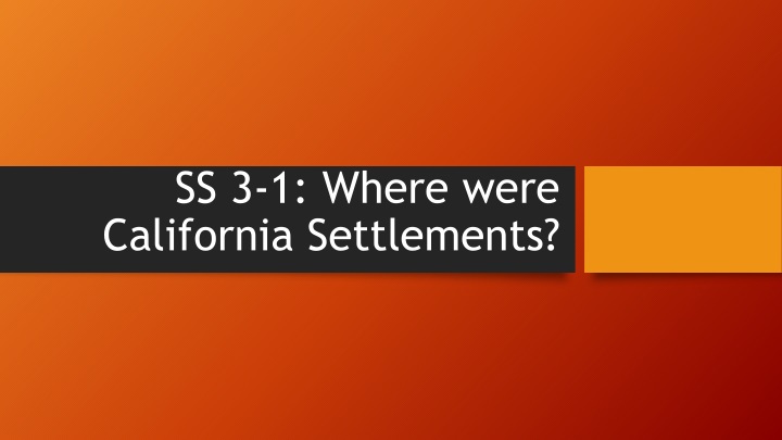 ss 3 1 where were california settlements