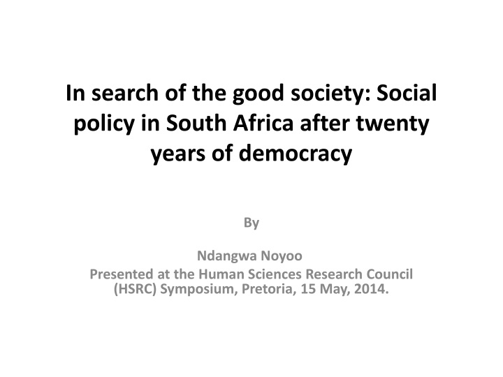 in search of the good society social policy in south africa after twenty years of democracy