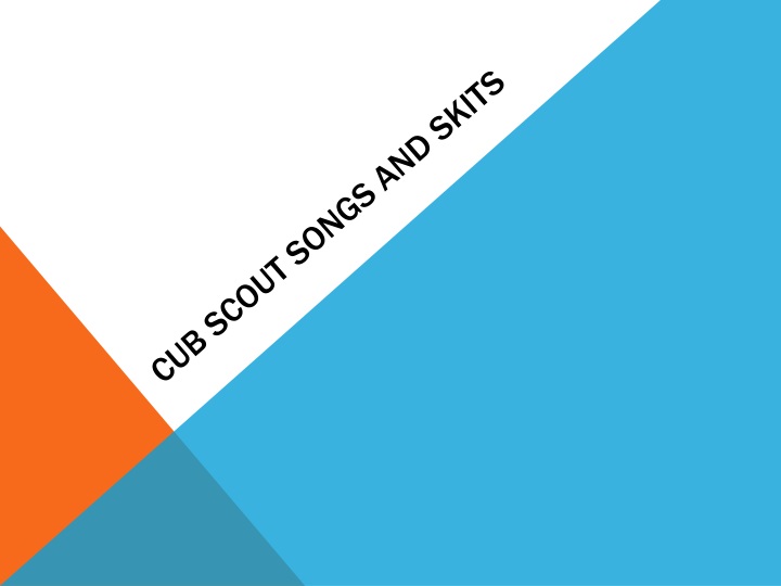 cub scout songs and skits