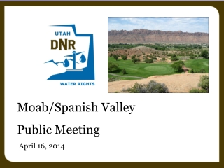 Moab/Spanish Valley Public Meeting April 16, 2014