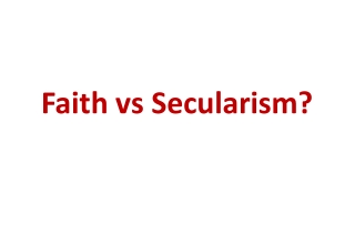 Faith vs Secularism?