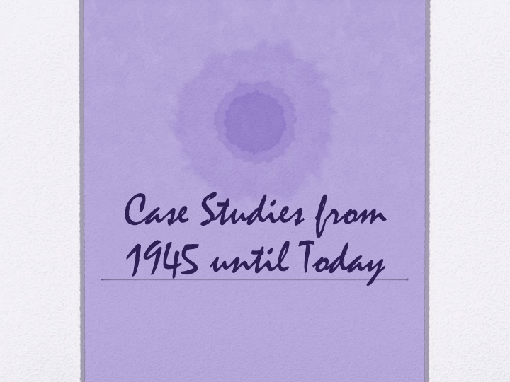 case studies from 1945 until today