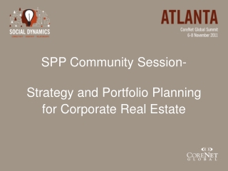 SPP Community Session- Strategy and Portfolio Planning for Corporate Real Estate