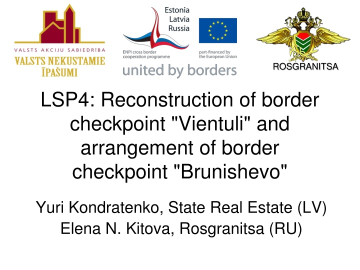 lsp4 reconstruction of border checkpoint vientuli and arrangement of border checkpoint brunishevo