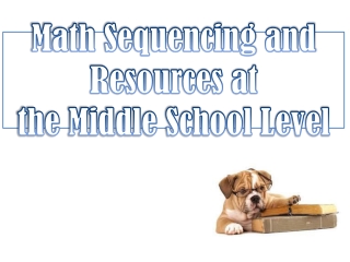 Math Sequencing and Resources at the Middle School Level