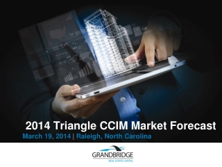 2014 Triangle CCIM Market Forecast