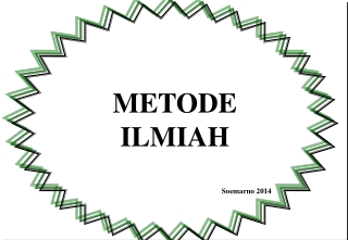 METODE ILMIAH Soemarno 2014