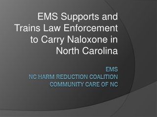 EMS NC Harm Reduction Coalition Community Care of NC