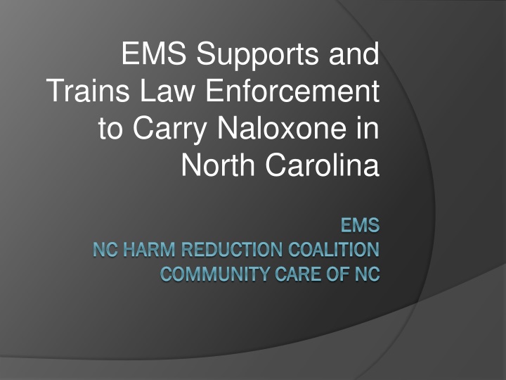 ems supports and trains law enforcement to carry naloxone in north carolina