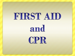 FIRST AID and CPR