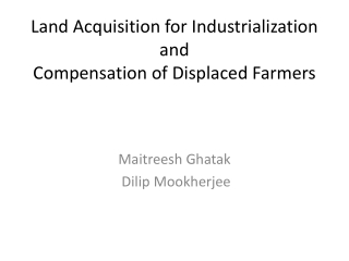 Land Acquisition for Industrialization and Compensation of Displaced Farmers