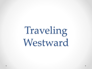 Traveling Westward
