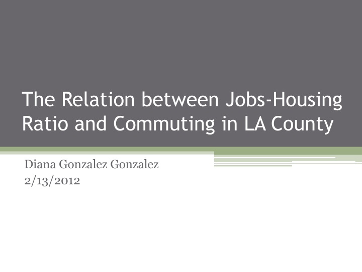 the relation between jobs housing ratio and commuting in la county