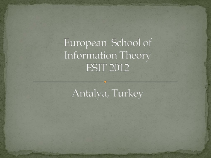 european school of information theory esit 2012 antalya turkey