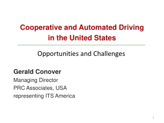 Gerald Conover Managing Director PRC Associates, USA r epresenting ITS America