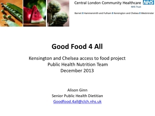 Alison Ginn Senior Public Health Dietitian Goodfood.4all@clch.nhs.uk