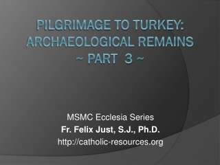 PILGRIMAGE TO turkey: ARCHAEOLOGICAL REMAINS ~ Part 3 ~