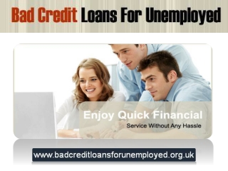 Bad Credit Loans For Unemployed Offer Easy