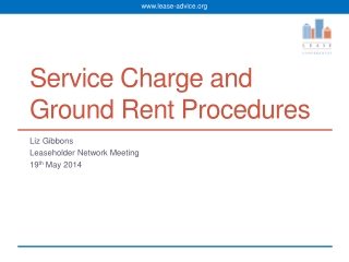 Service C harge and Ground Rent Procedures