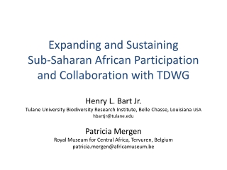 Expanding and Sustaining Sub-Saharan African Participation and Collaboration with TDWG