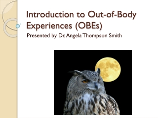 Introduction to Out-of-Body Experiences (OBEs)