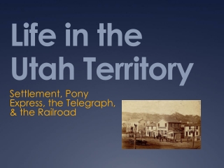 Life in the Utah Territory