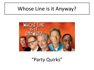 Whose Line is it Anyway?