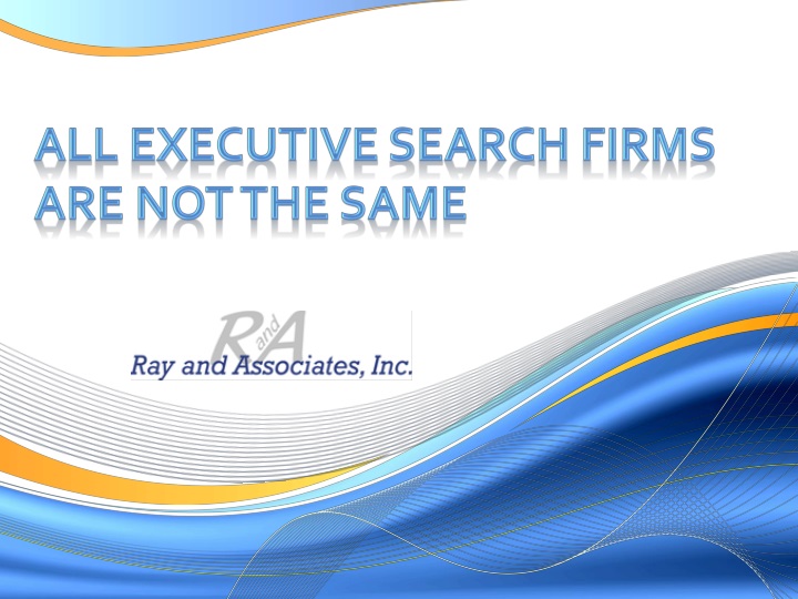 all executive search firms are not the same