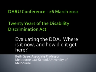 DARU Conference - 26 March 2012 Twenty Years of the Disability Discrimination Act