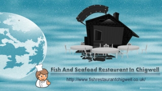 Fish And Seafood Restaurant In Chigwell