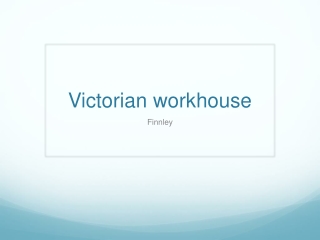 Victorian workhouse