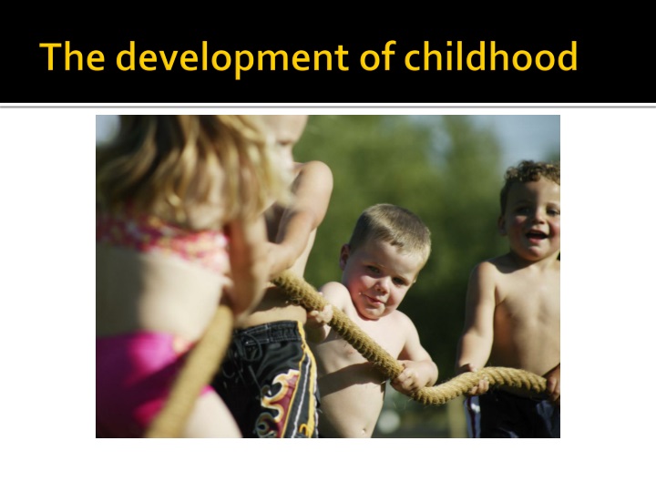 the development of childhood