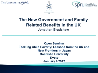 The New Government and Family Related Benefits in the UK Jonathan Bradshaw