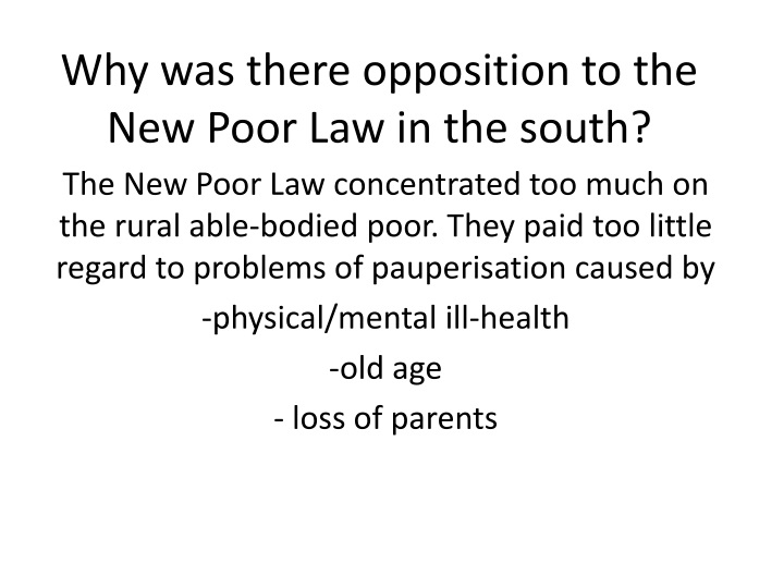 why was there opposition to the new poor law in the south