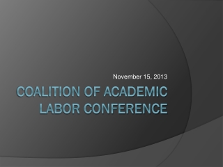 Coalition of Academic Labor Conference